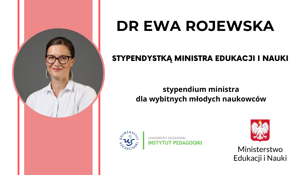 Dr Ewa Rojewska stypendystką Ministra Edukacji