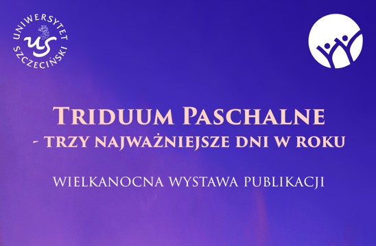 Triduum Paschalne – trzy najważniejsze dni w roku (wystawa publikacji książkowych)