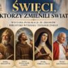 “Święci, którzy zmienili świat” – Wystawa publikacji w Bibliotece Wydziału Teologicznego Uniwersytetu Szczecińskiego