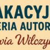 Zaproszenie na wystawę z cyklu: Wakacyjna Galeria Autorska